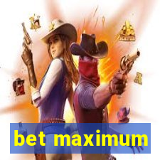 bet maximum